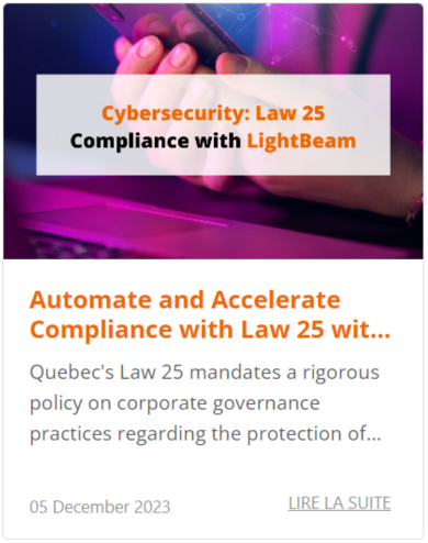 AUTOMATE AND ACCELERATE COMPLIANCE WITH LAW 25 WITH LIGHTBEAM
